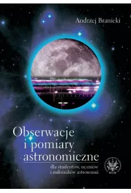 Obserwacje i pomiary astronomiczne dla student�w