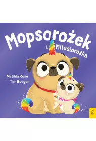 Sklepik z magicznymi zwierz�tami. Mopsoro�ek i Milusiro�ka