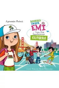 Audiobook Emi i Tajny Klub Superdziewczyn. Dookoa wiata. Kalifornia mp3