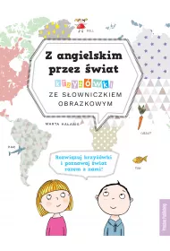 Z angielskim przez �wiat. Krzy��wki ze s�owniczkiem obrazkowym
