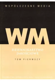 Dziennikarstwo jakociowe T.1