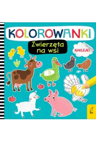 Kolorowanki z naklejkami. Zwierz�ta na wsi