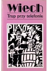 Trup przy telefonie. Opowiadania powojenne. Tom 5