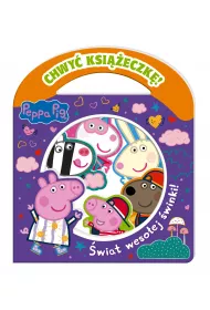 Peppa Pig. Chwy� Ksi��eczk�. �wiat weso�ej �winki!