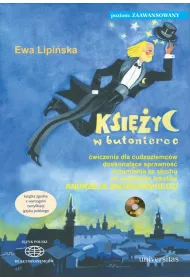 Ksiyc w butonierce. wiczenia dla cudzoziemcw doskonalce sprawno rozumienia ze suchu na podstawie tekstw Andrzeja Sikorowskiego (B2, C1, C2)