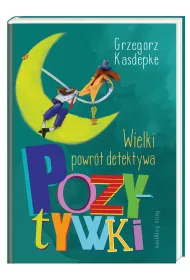 Wielki powr�t Detektywa Pozytywki