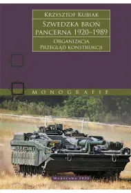 Szwedzka bro� pancerna 1920–1989. Organizacja. Przegl�d konstrukcji