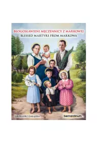 B�ogos�awieni m�czennicy z Markowej / Blessed Martyrs from Markowa