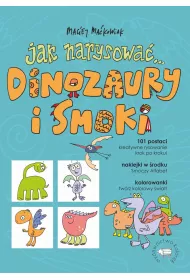Jak narysowa�... Dinozaury i smoki