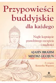 Przypowieci buddyjskie dla kadego nage kopnicie prawdziwego szczcia i mdroci