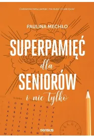 Superpami�� dla senior�w i nie tylko