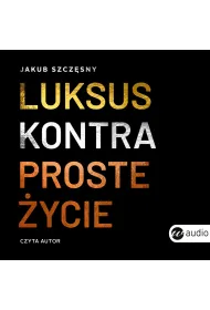 Audiobook Luksus kontra proste �ycie mp3