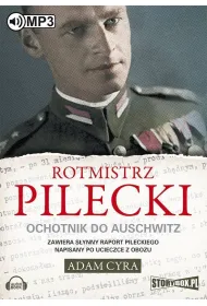 Audiobook Rotmistrz Pilecki. Ochotnik do Auschwitz mp3