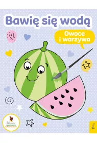 Bawi� si� wod�. Owoce i warzywa