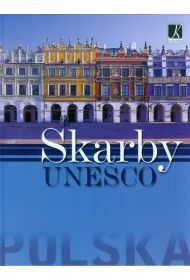 Polska. Skarby UNESCO