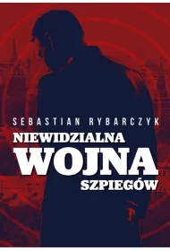 Niewidzialna wojna szpieg�w