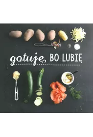 Gotuj�, bo lubi�