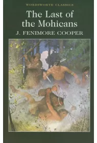 The Last of the Mohicans. Wordsworth Classics wer. angielska