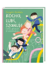 Kocha, lubi, szanuje… czyli jeszcze o uczuciach