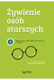 �ywienie os�b starszych. Rekomendacje Sekcji Dietetyki Medycznej POLSPEN