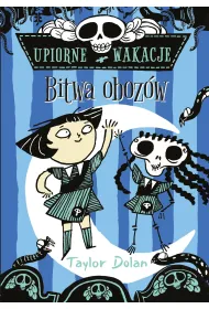 Upiorne wakacje. Bitwa oboz�w