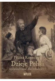 Dzieje Polski opowiedziane dla modziey