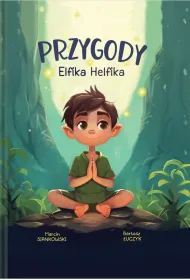 Przygody Elfika Helfika. Odkryj Magi� Zdrowia