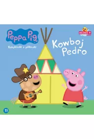 �winka Peppa. Ksi��eczki z p�eczki. Kowboj Pedro