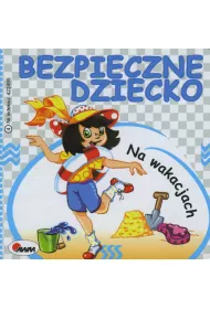 Na wakacjach bezpieczne dziecko