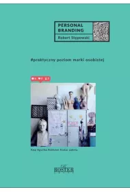 Personal branding. Praktyczny poziom marki osobistej