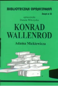 Konrad Wallenrod. Biblioteczka opracowa. Zeszyt nr 32