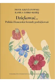 Dzi�kowa�... Polskie i francuskie formu�y podzi�kowa�