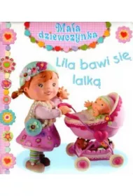 Ma�a dziewczynka. Lila bawi si� lalk�