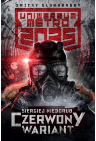 Uniwersum Metro 2035. Czerwony wariant