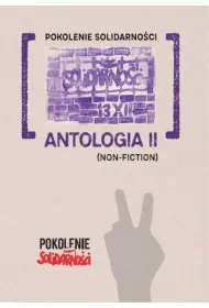 Pokolenie Solidarnoci: Antologia II (Non-fiction)