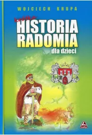 Kr�tka historia Radomia dla dzieci