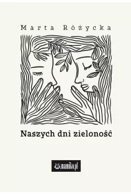 Naszych dni zielono��