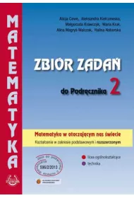 Matematyka w otaczaj�cym nas �wiecie. Klasa 2. Zbi�r zada�. Zakres podstawowy i rozszerzony