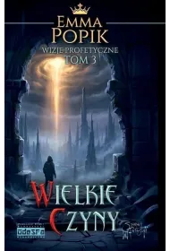 Wizje profetyczne T.3 Wielkie czyny