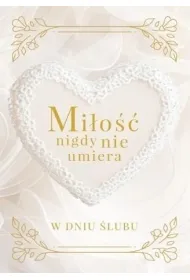 Mi�o�� nigdy nie umiera. W dniu �lubu