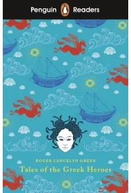 Tales of the Greek Heroes. Penguin Readers Level 7 wer. angielska