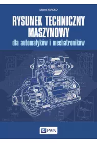 Rysunek techniczny maszynowy dla automatyk�w i mechatronik�w