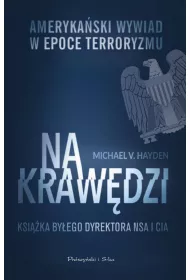 Na kraw�dzi. Ameryka�ski wywiad w epoce terroryzmu