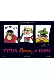 Tytus harcerzem. Tytus, Romek i A’Tomek. Ksiga I