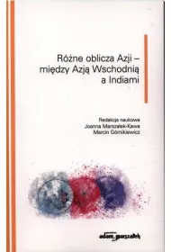 R�ne oblicza Azji - mi�dzy Azj� Wschodni� a Indiami
