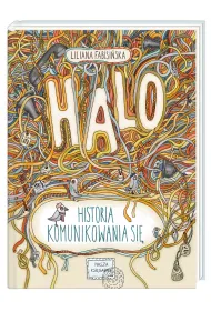 Halo! Historia komunikowania si�