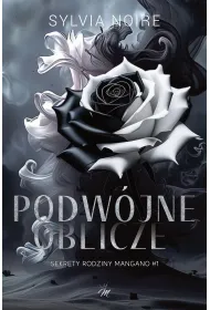 Podw�jne oblicze. Sekrety rodziny Mangano. Tom 1