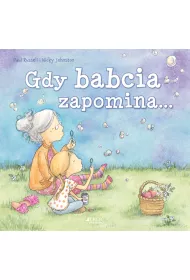 Gdy babcia zapomina...