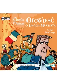 Audiobook Opowie�� o dw�ch miastach. Klasyka dla dzieci. Charles Dickens. Tom 5 CD