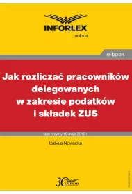 eBook Jak rozlicza pracownikw delegowanych w zakresie podatkw i skadek pdf